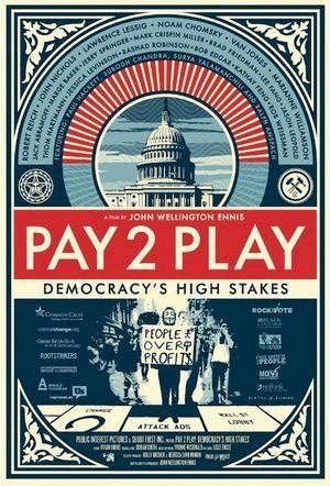 Pay 2 Play: Democracy’s High Stakes-2014