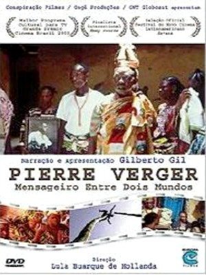 Pierre Verger - Mensageiro Entre Dois Mundos-1999