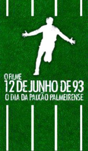 12 de Junho de 93 - O Dia da Paixão Palmeirense-2013