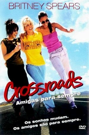 Crossroads - Amigas para Sempre-2002