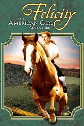 Felicity: An American Girl Adventure-2005