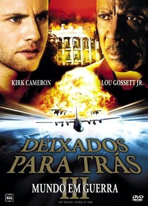 Deixados Para Trás III - Mundo em Guerra-2005