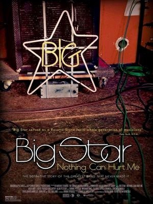Big Star: Nothing Can Hurt Me-2012