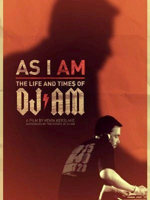 As I AM: The Life and Times of DJ AM-2015