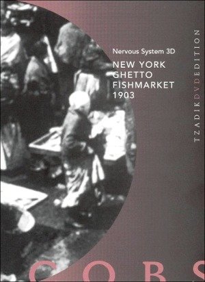 New York Ghetto Fishmarket 1903-2007