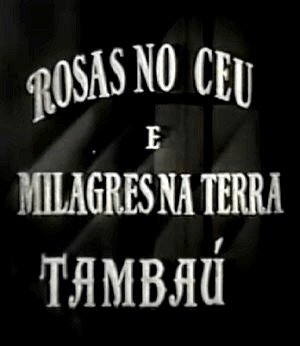 Rosas no céu, Milagres na Terra-1955