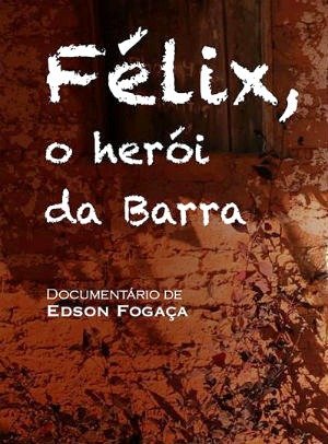 Félix, o Herói da Barra-2015