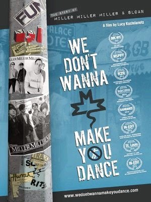 We Dont Wanna Make You Dance-2013