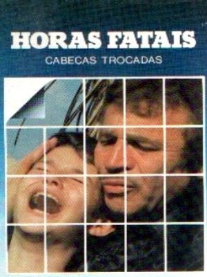 Horas Fatais - Cabeças Trocadas-1986