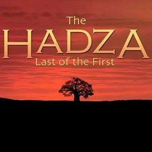 The Hadza: Last of the First-2014