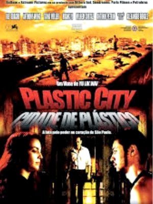 Plastic City - Cidade de Plástico-2008