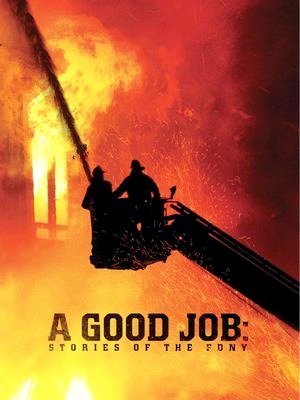 A Good Job: Stories of the FDNY-2014