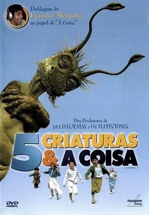 5 Criaturas e a Coisa-2003