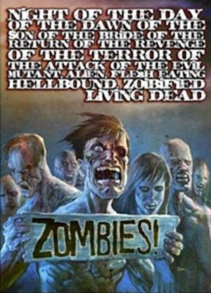 Night of the Day of the Dawn of the Son of the Bride of the Return of the Revenge of the Terror of the Attack of the Evil, Mutant, Alien, Flesh Eating, Hellbound, Zombified Living Dead Part 2:...-1991