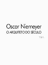 Oscar Niemeyer: O Arquiteto do Século-2000