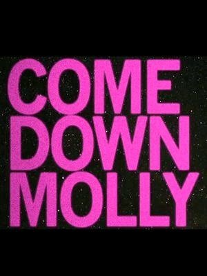 Come Down Molly-2015