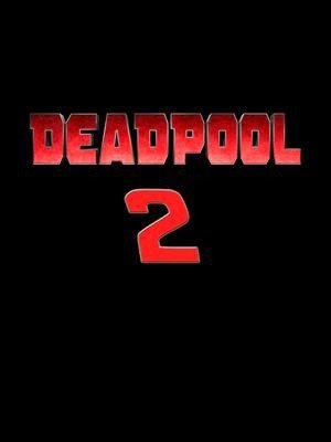 Deadpool 2-2018