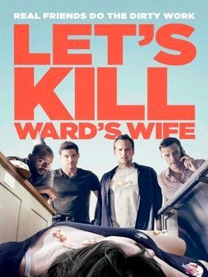 Lets Kill Wards Wife-2014