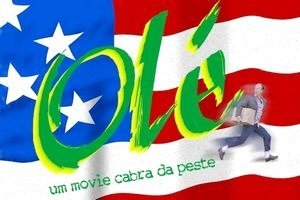 Olé - Um Movie Cabra da Peste-2000