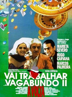 Vai Trabalhar, Vagabundo II - A Volta-1991
